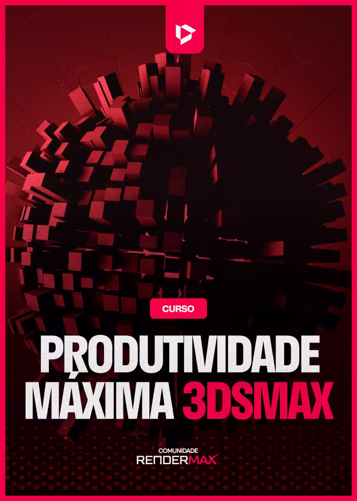 Módulo 2 - Produtividade Máxima 3DS Max